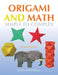 Origami and Math: Simple to Complex by John Montroll