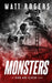 Monsters: A King & Slater Thriller by Matt Rogers