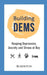 Building DEMS: Keeping Depression, Anxiety and Stress at Bay by Justin Peter
