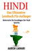 Hindi: Das Ultimative Lernbuch Für Anfänger: Beherrsche Die Grundlagen Der Hindi Sprache by Laghari, Aadesh
