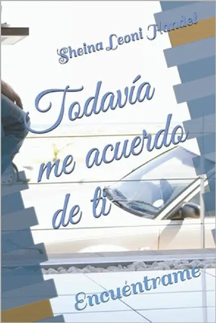 Todavía me acuerdo de ti: Encuéntrame by Leoni Handel, Sheina
