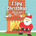 I Spy Christmas Book For Kids Ages 2-5: Christmas Activity Book: Can You Find Santa, Snowman and Reindeer? A Fun Interactive Xmas Guessing Game For Toddler and Preschool by Henri-Pierre Roche