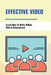 Effective Video: Learn How To Make Videos With A Smartphone: Overcome Camera Fear by Hosea Steinhart