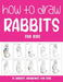 How to Draw Rabbits for Kids by Sonia Rai