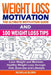 Weight Loss Motivation & 100 Weight Loss Tips: The Ultimate Motivation Guide & 100 Weight Loss Tips: Lose Weight and Maintain Healthy Weight Loss thro by Nicholas Bjorn