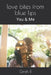love bites from blue lips: You & Me by Girish R