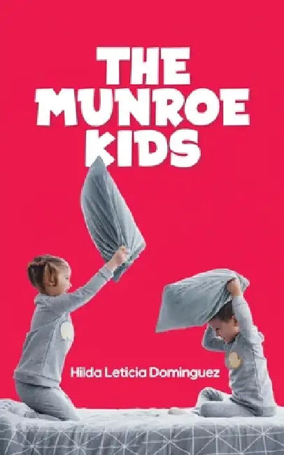 The Munroe Kids by Hilda Leticia Dominguez
