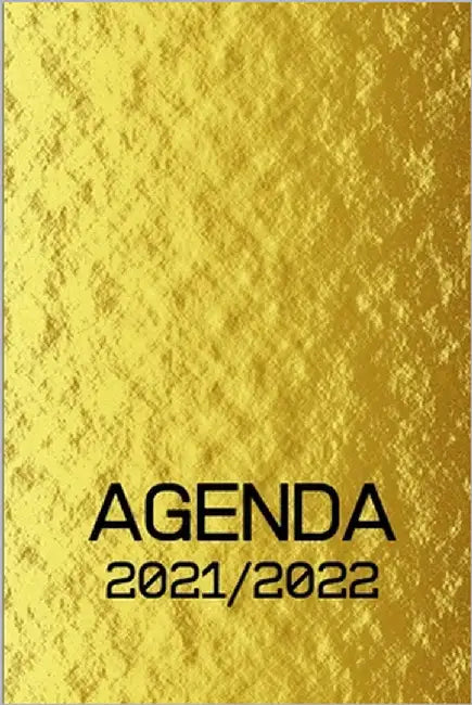 Agenda 2021/2022: Planner-Organisateur-Semainier. Août 2021 À Août 2022. 135 Pages, Format 6/9. by Edition Nawais