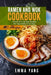 Ramen And Wok Cookbook: 2 Books In 1: 140 Easy Recipes For Tasty Dishes From Asia by Emma Yang