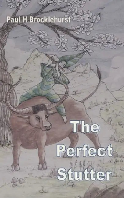 The Perfect Stutter by Paul H. Brocklehurst
