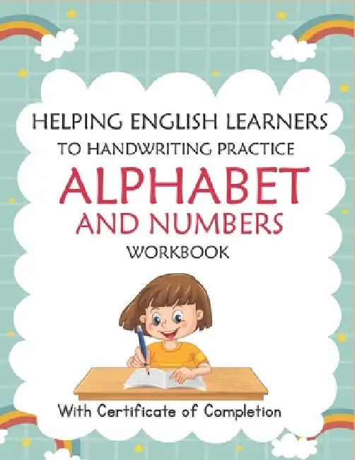 Helping English Learners to Handwriting Practice Alphabet and Numbers Workbook: Trace Letters: Alphabet Handwriting Practice Workbook for Preschoolers by Nasro Nani