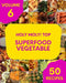 Holy Moly! Top 50 Superfood Vegetable Recipes Volume 6: Home Cooking Made Easy with Superfood Vegetable Cookbook! by Jennifer P. Durkin