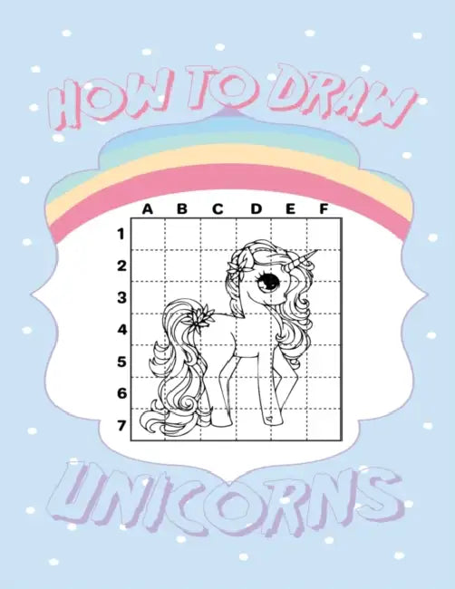 How to Draw Unicorns: Learn to Draw Step-by-Step Cute Activity Book for Kids (8.5″ x 11″) Inch by Susan A Miller