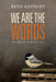 We Are the Words: the master memoir class by William Sulit