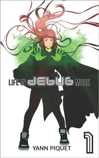 Life in Debug Mode: Tome 1 by Chabane, Sofiane