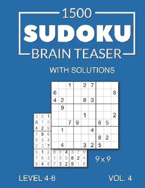 1500 Sudoku Brain Teaser 9x9 with solutions: Level 4-6 Volume 4 by Morari Media