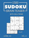 1500 Sudoku Brain Teaser 9x9 with solutions: Level 4-6 Volume 4 by Morari Media