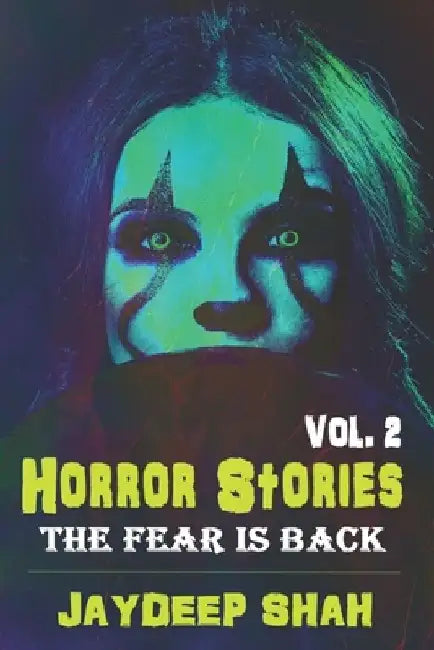 Horror Stories 2: The Fear Is Back by Jaydeep Shah
