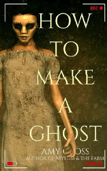 How to Make a Ghost by Amy Cross