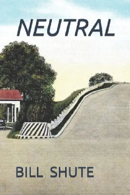 Neutral by Bill Shute