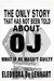 The Only Story That Has Not Been Told About OJ: What if He Wasn't Guilty? by Eleonora de Lennart