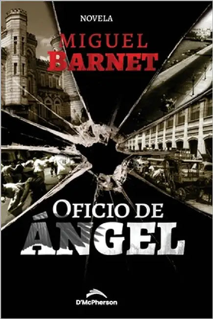 Oficio de Ángel by Barnet, Miguel