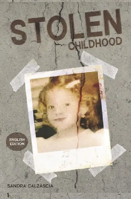 Stolen Childhood by Sandra Calzascia