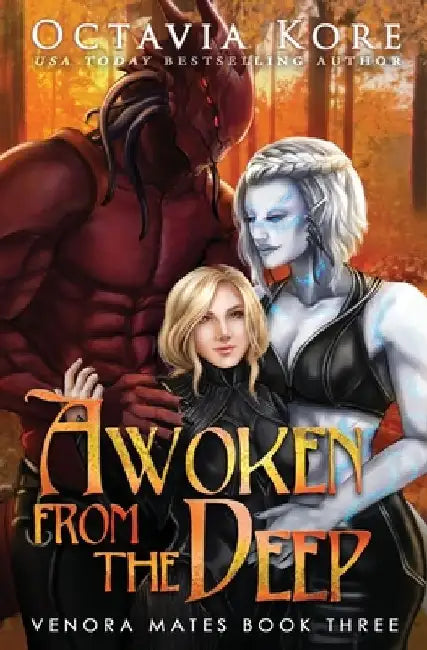 Awoken from the Deep: Venora Mates Book Three by Octavia Kore