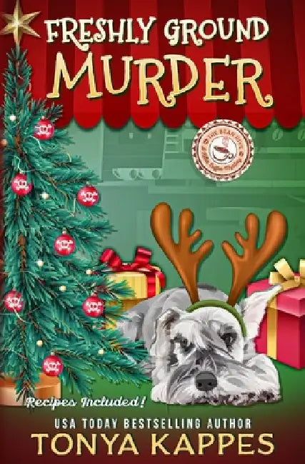 Freshly Ground Murder: A Killer Coffee Mystery Series by Tonya Kappes