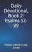 Daily Devotional, Psalms 52-89 by Derek Craig Jones Pastor