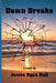 Dawn Breaks by Janice Ryan Hall