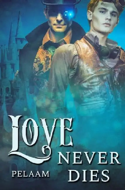 Love Never Dies by Pelaam