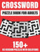 Crossword Puzzle Book For Adults: 150+ Crossword Puzzles for adults to enjoy the holiday with word puzzles games by Butlersspuzzles Press