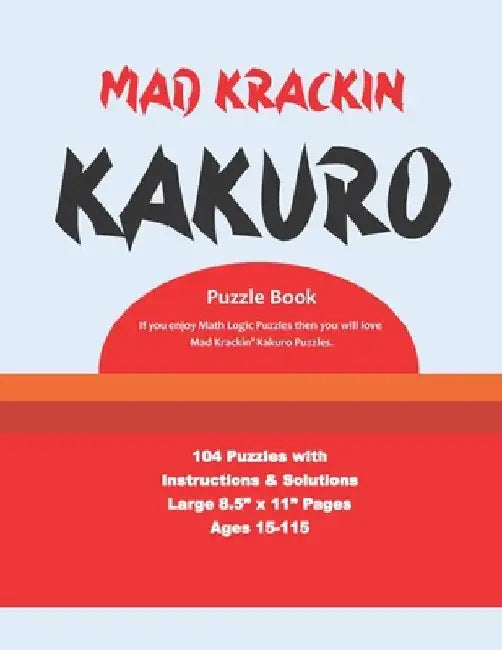 Mad Krackin' Kakuro by Round Fellow Publishing