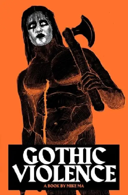 Gothic Violence by Mike Ma