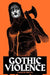 Gothic Violence by Mike Ma