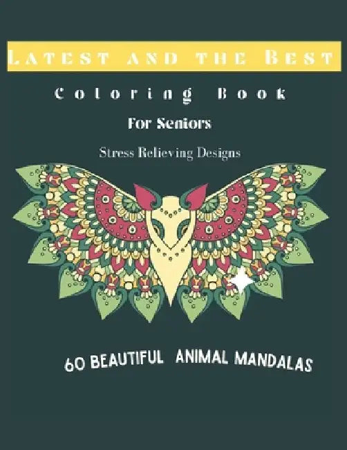 Coloring Book for Seniors: 60 Beautiful Animal Mandalas by Srinivas R
