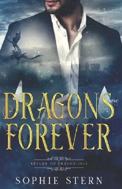 Dragons Are Forever by Sophie Stern