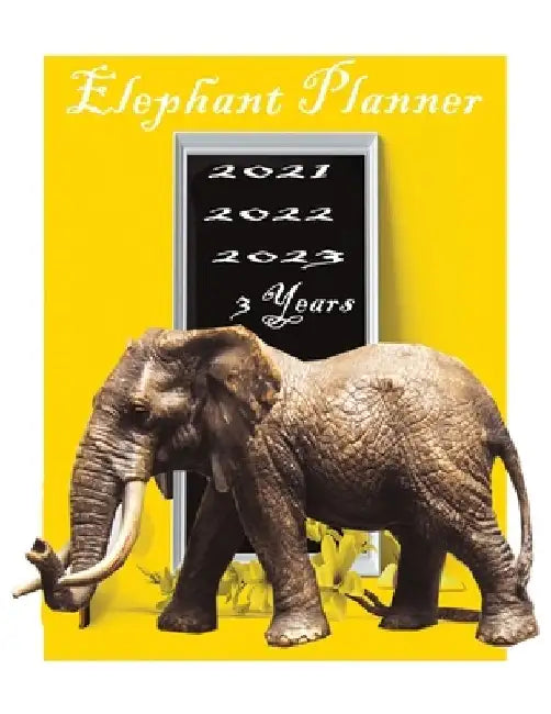 Elephant Planner 2021-2022-2023 3 Years: Planner July 3 Years Large Weekly and Monthly Planner and Organizer 256 Pages by Sayed Sayed