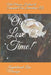 Our Love Our Time!: Inspirational Love Messages by Emmanuel Cain Innovations LLC