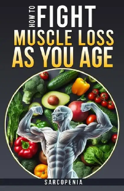 How to Fight Muscle Loss as You Age? (Sarcopenia) by Patrick Quan