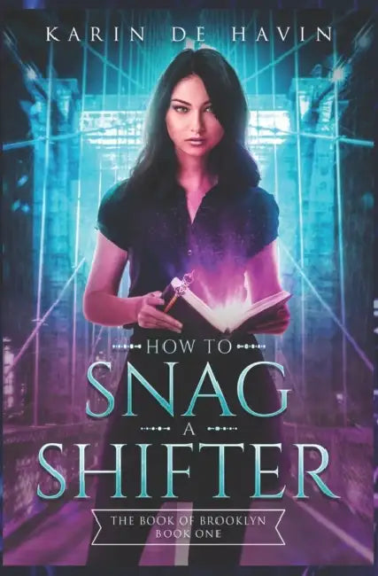 How to Snag a Shifter-The Book of Brooklyn Book One: A Young Adult Paranormal Romance Witch Series by Bronwen Williams