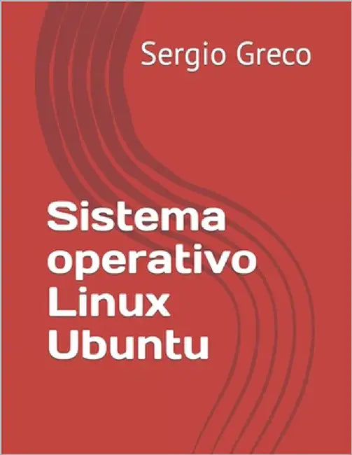 Sistema operativo Linux Ubuntu by Greco, Sergio