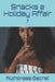 Snacks a Holiday Affair: 7 by Authoress Secret
