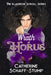 The Wrath of Horus by Catherine Schaff-Stump