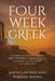 Four Week Greek: Learn the meaning behind New Testament Greek without translating the language by Rebekah Brisbin