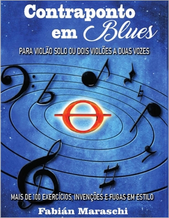 Contraponto em Blues: Para Violão Solo ou dois Violões a Duas Vozes by Gimena Lanes, Paulo Braga, Fabián Nestor Maraschi