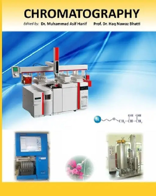 Chromatography: Advanced Separation Techniques by Haq Nawaz Bhatti