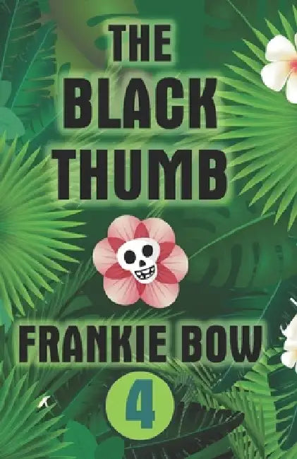 The Black Thumb by Frankie Bow