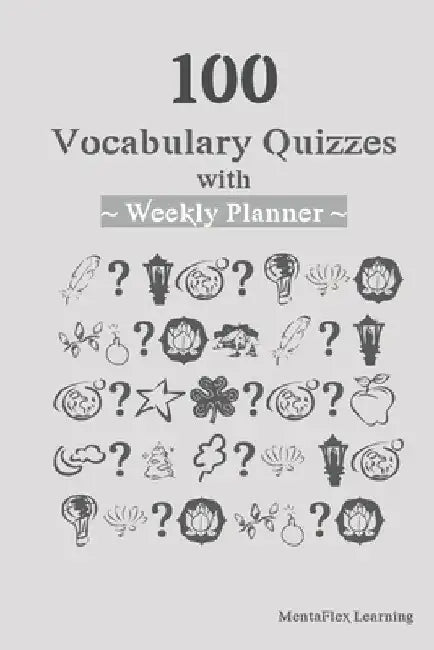100 Vocabulary Quizzes with Weekly Planner by Art Martirosyan